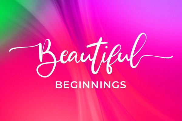 Beautiful Beginnings - 28-08-2024